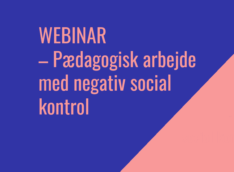 Webinar P dagogisk Arbejde Med Negativ Social Kontrol 